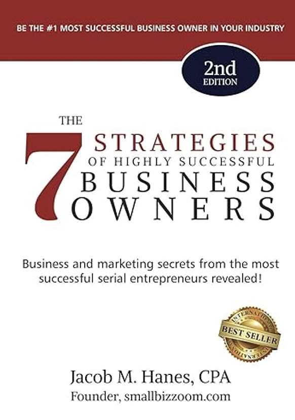 7 Strategies of Highly Successful Business Owners by Jake Hanes, CAP, CPS